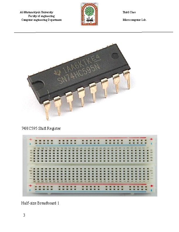 Al-Mustansiriyah University Faculty of engineering Computer engineering Department 74 HC 595 Shift Register Half-size