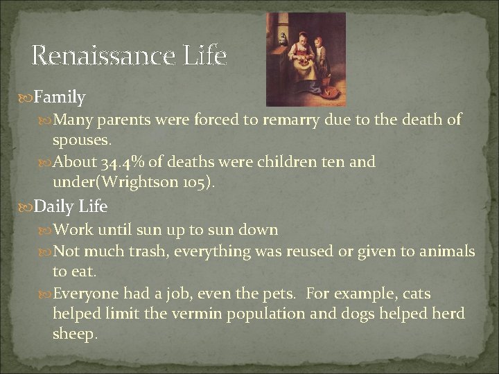 Renaissance Life Family Many parents were forced to remarry due to the death of