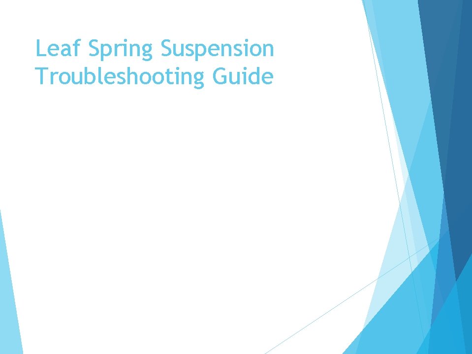 Leaf Spring Suspension Troubleshooting Guide 