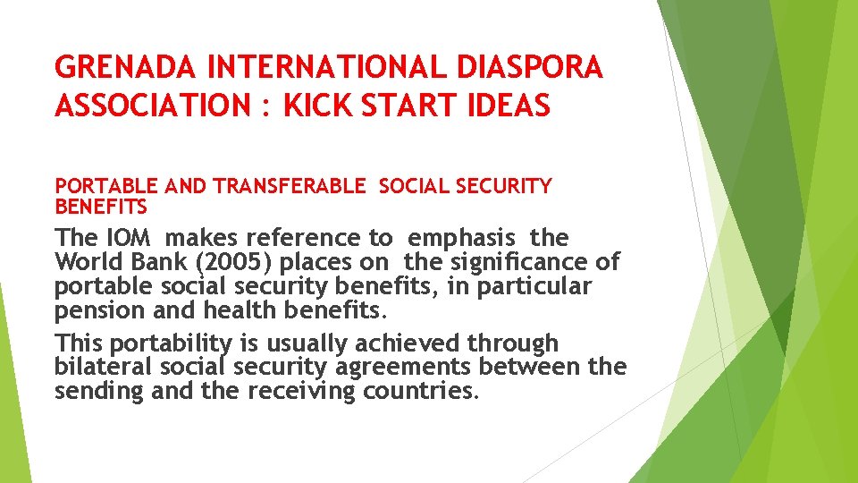 GRENADA INTERNATIONAL DIASPORA ASSOCIATION : KICK START IDEAS PORTABLE AND TRANSFERABLE SOCIAL SECURITY BENEFITS