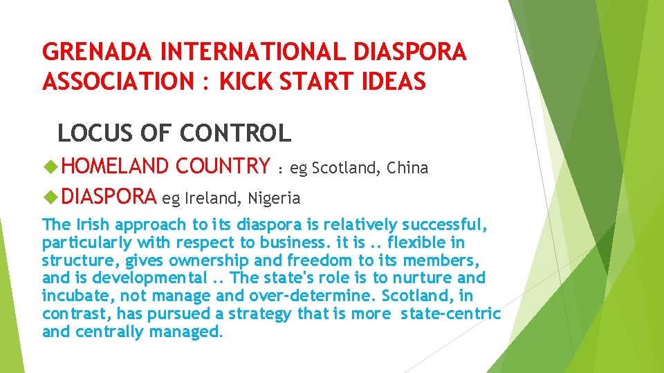 GRENADA INTERNATIONAL DIASPORA ASSOCIATION : KICK START IDEAS LOCUS OF CONTROL HOMELAND COUNTRY :