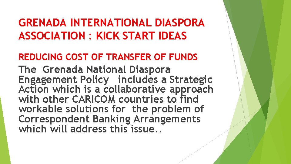 GRENADA INTERNATIONAL DIASPORA ASSOCIATION : KICK START IDEAS REDUCING COST OF TRANSFER OF FUNDS