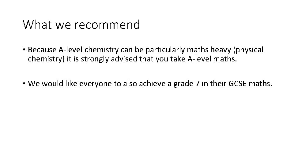 What we recommend • Because A-level chemistry can be particularly maths heavy (physical chemistry)