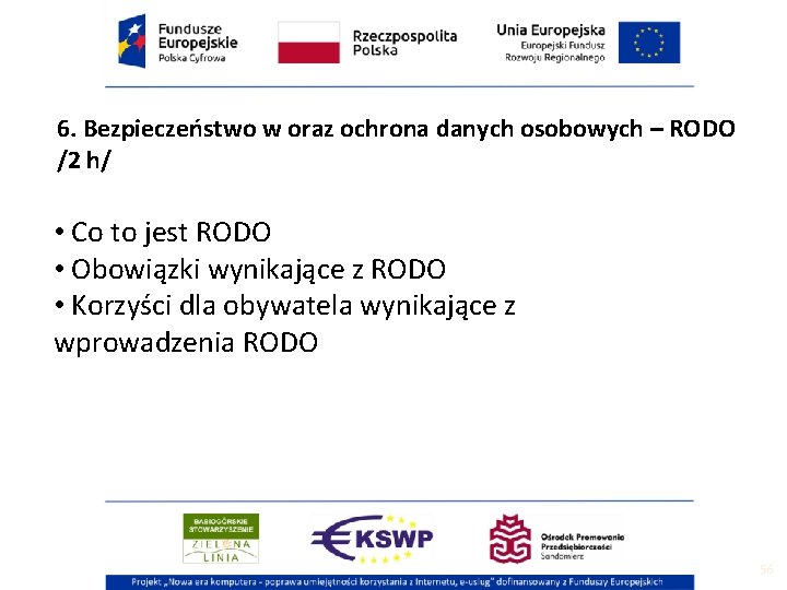 6. Bezpieczeństwo w oraz ochrona danych osobowych – RODO /2 h/ • Co to