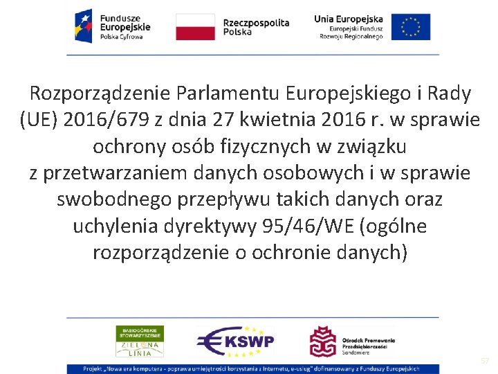 Rozporządzenie Parlamentu Europejskiego i Rady (UE) 2016/679 z dnia 27 kwietnia 2016 r. w