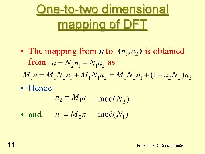 One-to-two dimensional mapping of DFT • The mapping from n to from as is