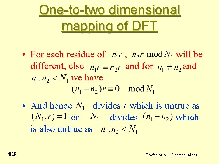 One-to-two dimensional mapping of DFT • For each residue of different, else we have