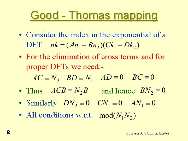 Good - Thomas mapping • Consider the index in the exponential of a DFT