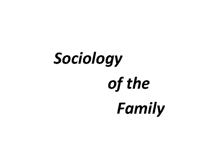 Sociology of the Family 