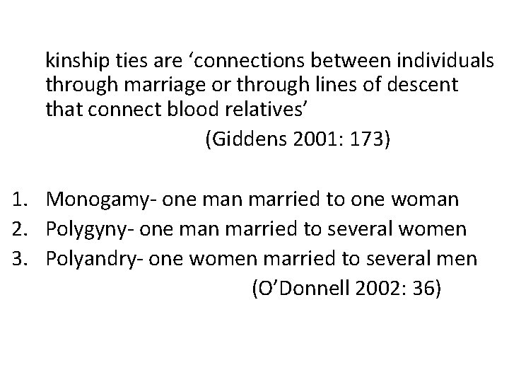 kinship ties are ‘connections between individuals through marriage or through lines of descent that