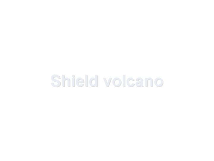 Shield volcano 