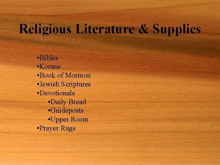 Religious Literature & Supplies • Bibles • Korans • Book of Mormon • Jewish