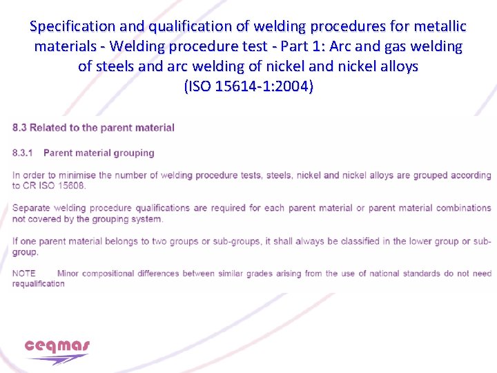 Specification and qualification of welding procedures for metallic materials - Welding procedure test -