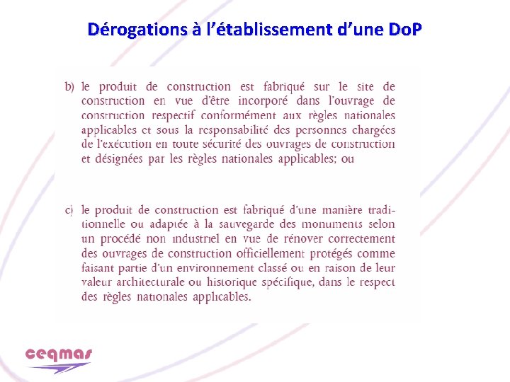 Dérogations à l’établissement d’une Do. P 