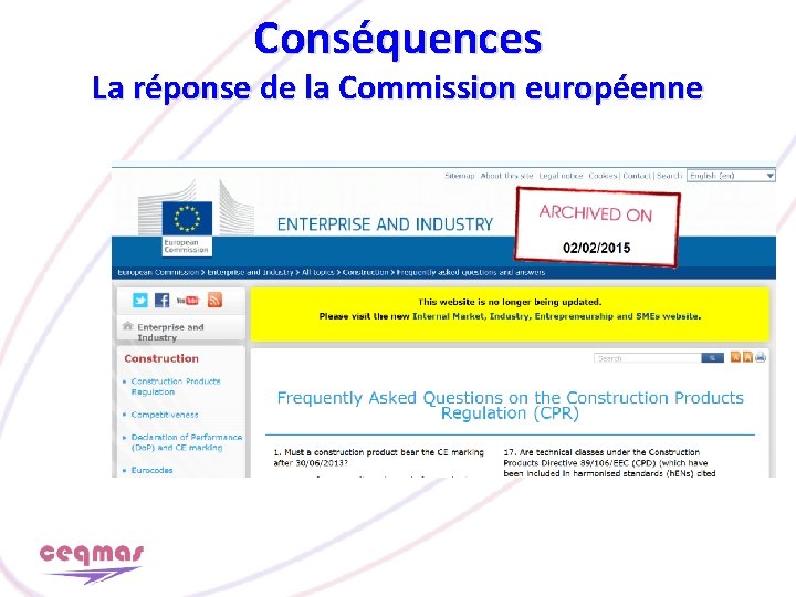 Conséquences La réponse de la Commission européenne 