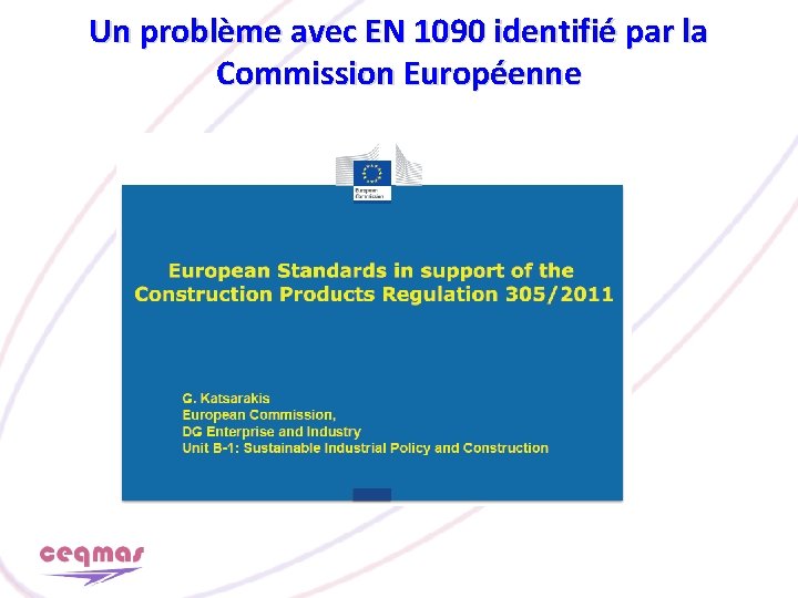 Un problème avec EN 1090 identifié par la Commission Européenne 