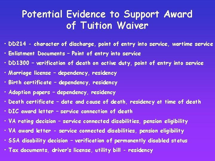 Potential Evidence to Support Award of Tuition Waiver • DD 214 - character of