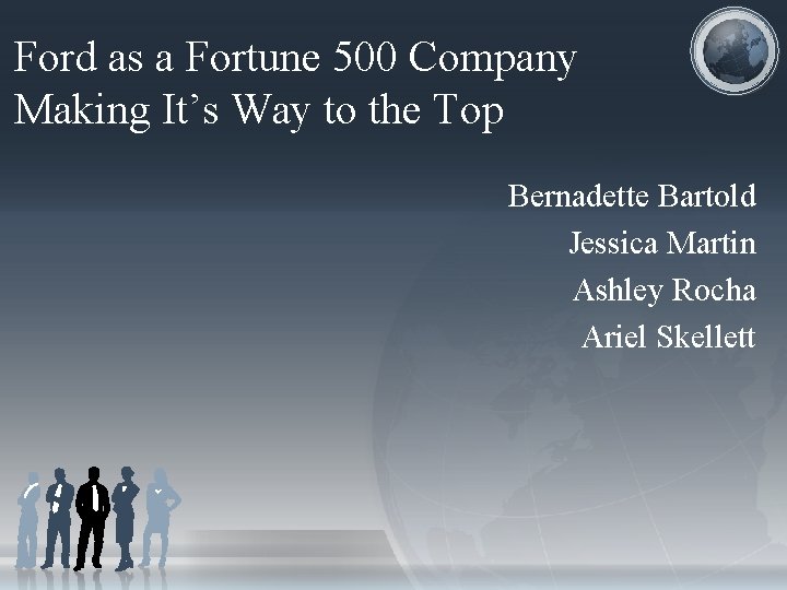 Ford as a Fortune 500 Company Making It’s Way to the Top Bernadette Bartold
