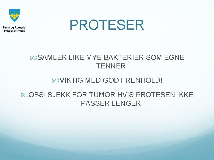 PROTESER SAMLER LIKE MYE BAKTERIER SOM EGNE TENNER VIKTIG MED GODT RENHOLD! OBS! SJEKK