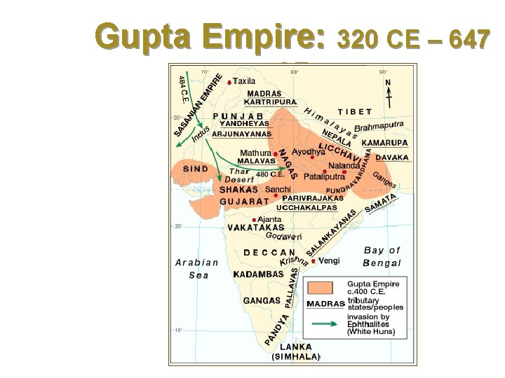 Gupta Empire: 320 CE – 647 CE 