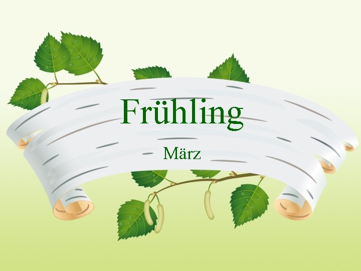 Frühling März 