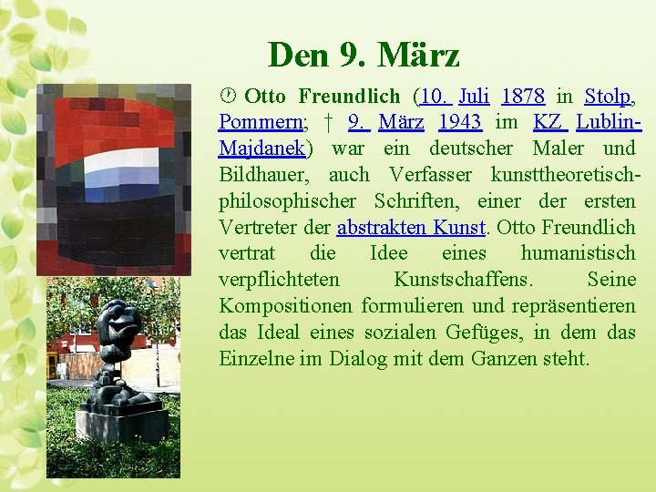 Den 9. März · Otto Freundlich (10. Juli 1878 in Stolp, Pommern; † 9.