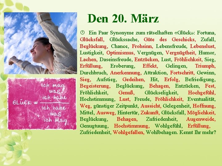 Den 20. März · Ein Paar Synonyme zum rätselhaften «Glück» : Fortuna, Glücksfall, Glückssache,