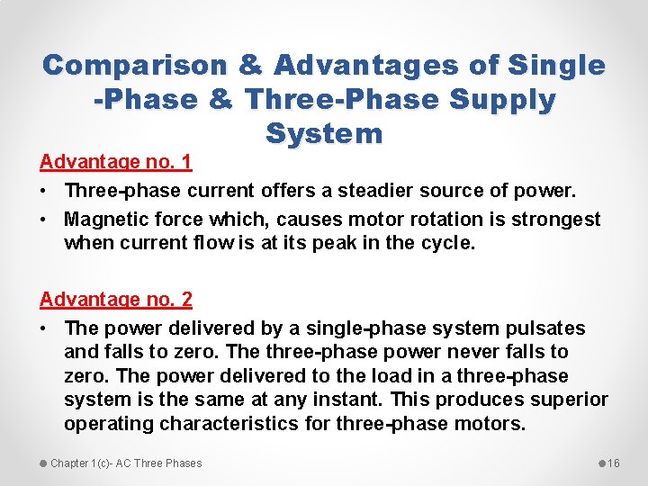 Comparison & Advantages of Single -Phase & Three-Phase Supply System Advantage no. 1 •