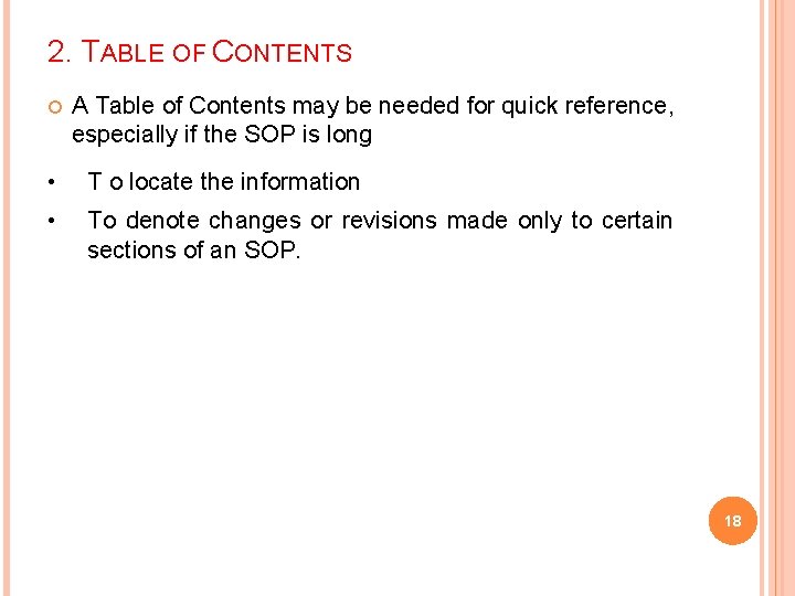 2. TABLE OF CONTENTS A Table of Contents may be needed for quick reference,