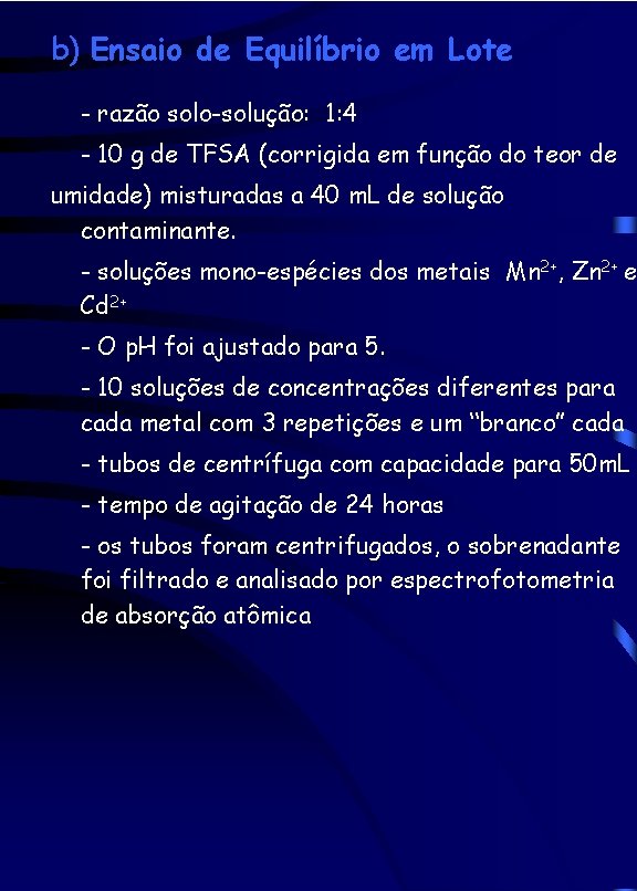 b) Ensaio de Equilíbrio em Lote - razão solo-solução: 1: 4 - 10 g