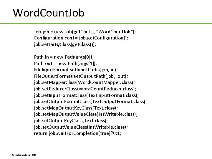 Word. Count. Job job = new Job(get. Conf(), "Word. Count. Job"); Configuration conf = Word. Count. Job job = new Job(get. Conf(), "Word. Count. Job"); Configuration conf =