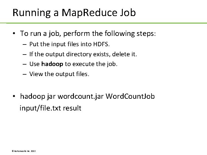 Running a Map. Reduce Job • To run a job, perform the following steps: Running a Map. Reduce Job • To run a job, perform the following steps: