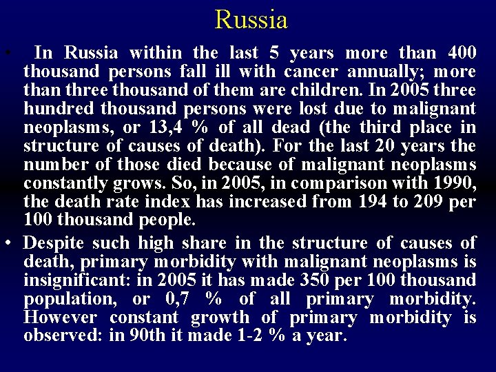 Russia • In Russia within the last 5 years more than 400 thousand persons