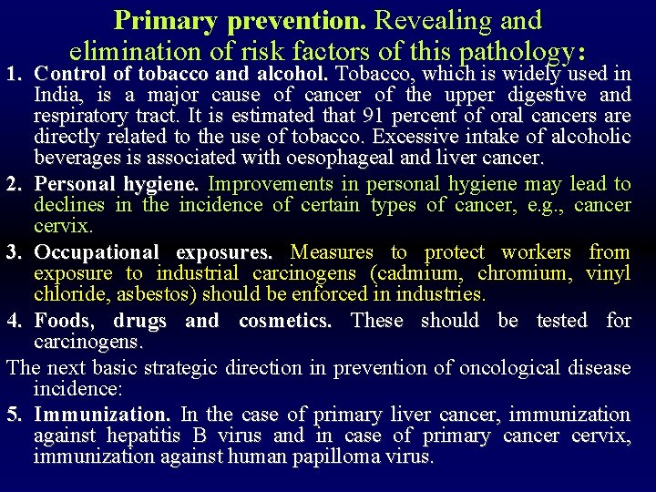 Primary prevention. Revealing and elimination of risk factors of this pathology: 1. Control of