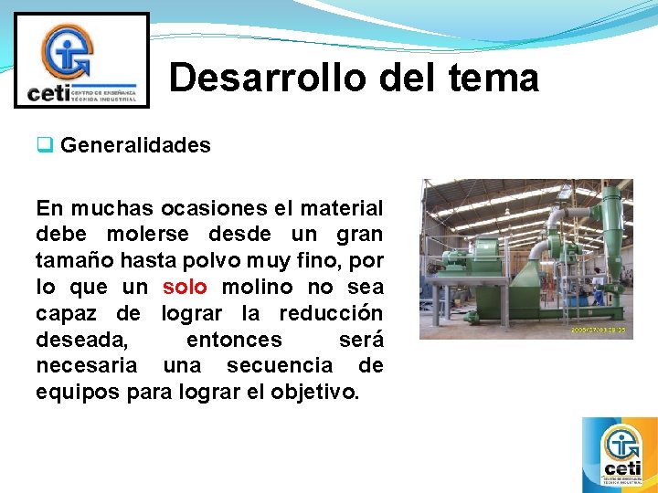 Desarrollo del tema q Generalidades En muchas ocasiones el material debe molerse desde un Desarrollo del tema q Generalidades En muchas ocasiones el material debe molerse desde un
