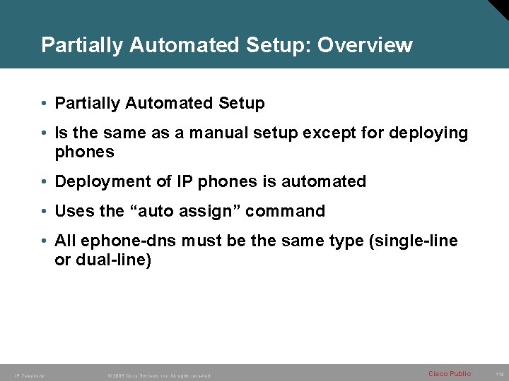 Partially Automated Setup: Overview • Partially Automated Setup • Is the same as a