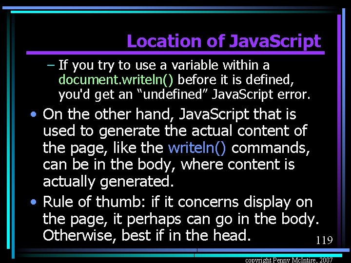 Location of Java. Script – If you try to use a variable within a