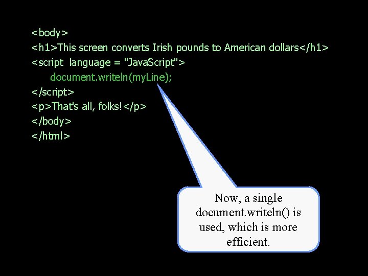 <body> <h 1>This screen converts Irish pounds to American dollars</h 1> <script language =