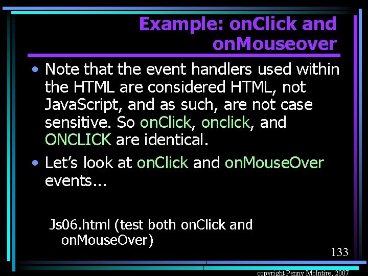 Example: on. Click and on. Mouseover • Note that the event handlers used within