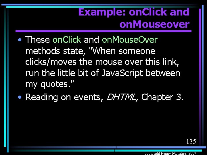 Example: on. Click and on. Mouseover • These on. Click and on. Mouse. Over