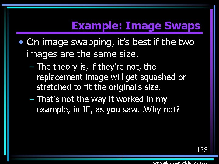 Example: Image Swaps • On image swapping, it’s best if the two images are