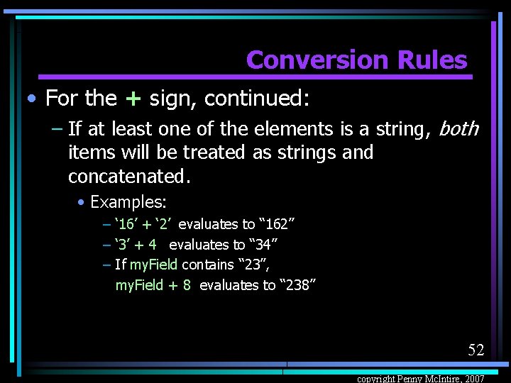 Conversion Rules • For the + sign, continued: – If at least one of