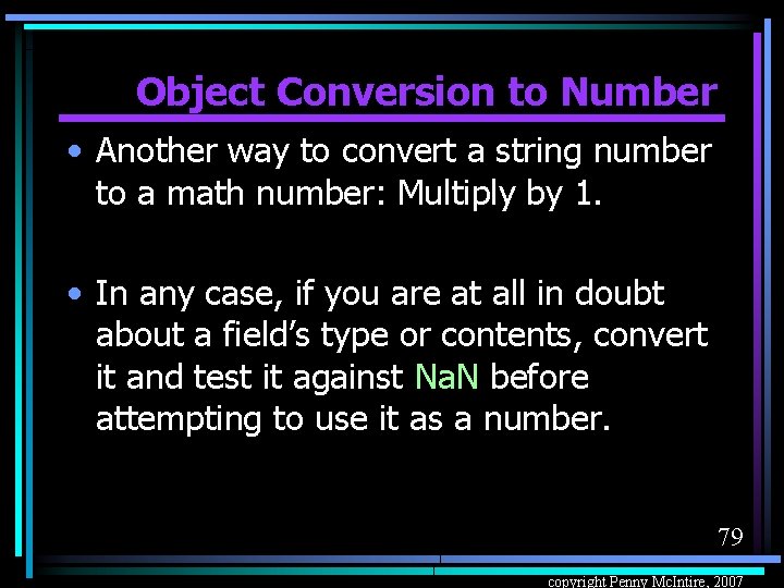 Object Conversion to Number • Another way to convert a string number to a