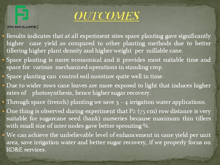 OUTCOMES § Results indicates that at all experiment sites space planting gave significantly higher OUTCOMES § Results indicates that at all experiment sites space planting gave significantly higher