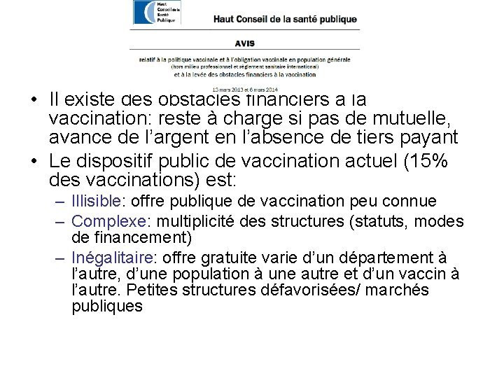  • Il existe des obstacles financiers à la vaccination: reste à charge si