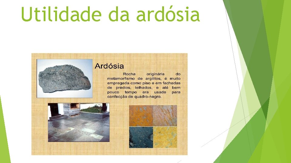 Utilidade da ardósia 
