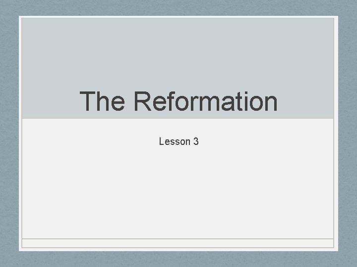 The Reformation Lesson 3 