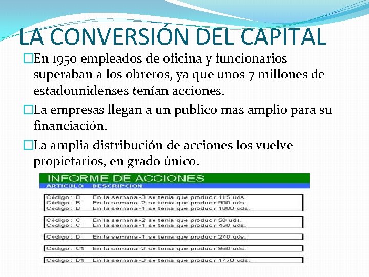 LA CONVERSIÓN DEL CAPITAL �En 1950 empleados de oficina y funcionarios superaban a los