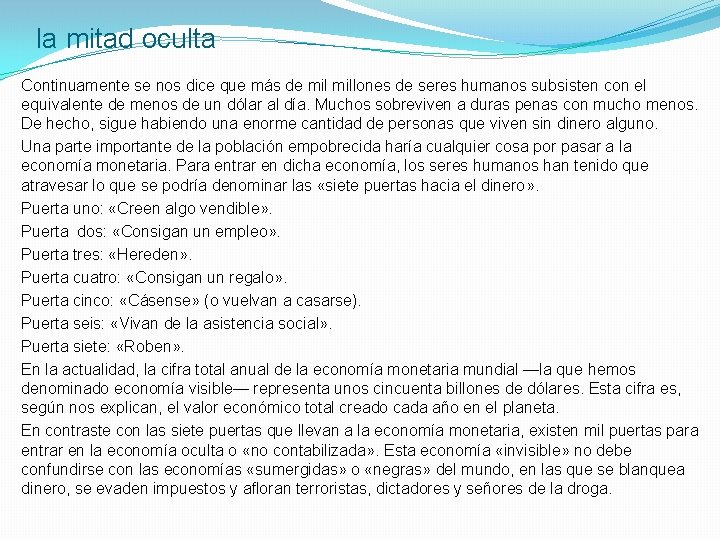 la mitad oculta Continuamente se nos dice que más de millones de seres humanos