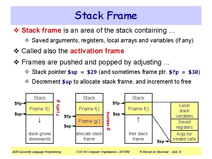 Stack Frame v Stack frame is an area of the stack containing … ²